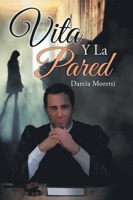 Darcia Moretti, Darcia, Moretti - Vita Y La Pared, Häftad