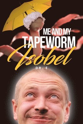 E - Me and My Tapeworm Isobel, Häftad