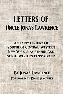 Jonas Lawrence - Letters of Uncle Jonas Lawrence, Häftad. Tillgänglighet: Lägg i varukorg
