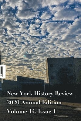 bokomslag New York History Review 2020 Annual Edition