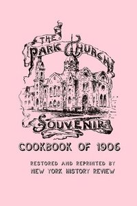 bokomslag The Park Church Souvenir Cookbook of 1906