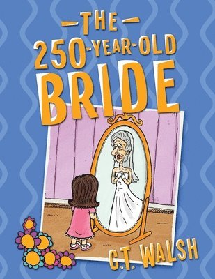 The 250-Year-Old Bride 1