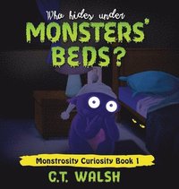 bokomslag Who Hides Under Monsters' Beds