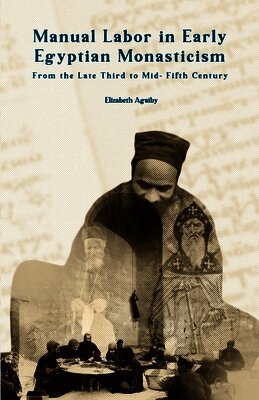 Manual Labor in Early Egyptian Monasticism