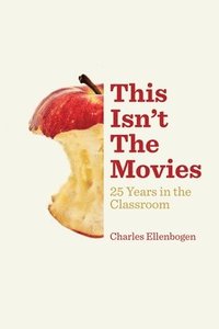 bokomslag This Isn't The Movies: 25 Years in the Classroom