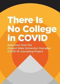 bokomslag There Is No College in COVID