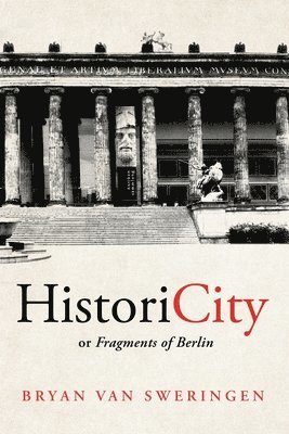 bokomslag HistoriCity or Fragments of Berlin