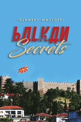 Balkan Secrets 1