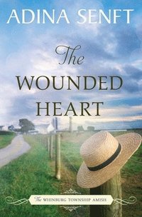 bokomslag The Wounded Heart: Amish romance