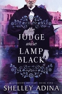 bokomslag The Judge Wore Lamp Black