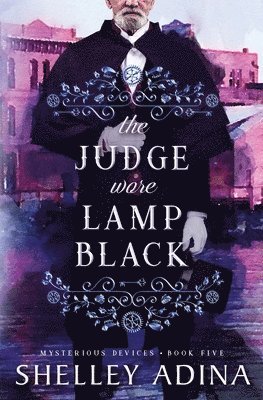 Shelley Adina - Judge Wore Lamp Black, Häftad