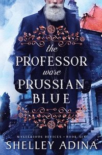 bokomslag The Professor Wore Prussian Blue