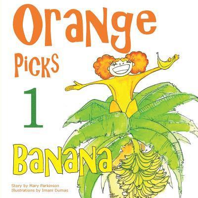 Orange Picks 1 Banana: Encourages Healthy Nutrition for Kids 1
