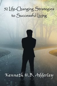 bokomslag 52 Life-Changing Strategies to Successful Living
