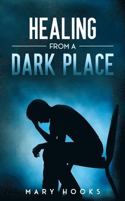 Healing from a Dark Place 1