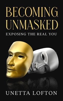 Becoming Unmasked