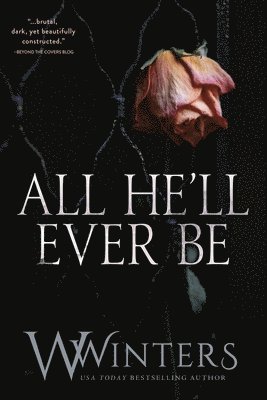 W Winters, Willow Winters - All He'll Ever Be, Häftad