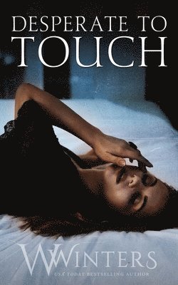 Desperate to Touch