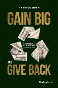 bokomslag Gain Big and Give Back