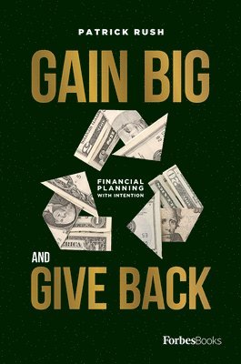 bokomslag Gain Big and Give Back