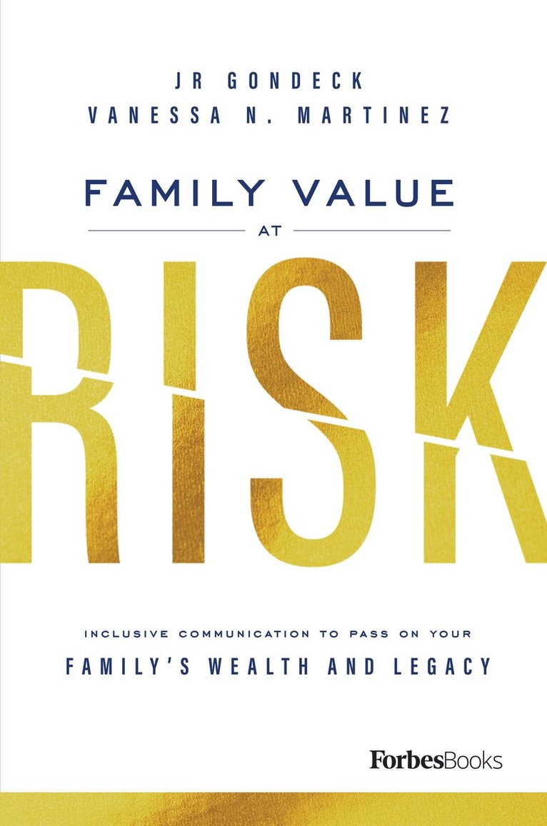 JR Gondeck, Vanessa N. Martinez, Jr. Gondeck, Jr Gondeck, Vanessa N Martinez - Family Value At Risk, Inbunden