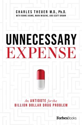 bokomslag Unnecessary Expense: An Antidote for the Billion Dollar Drug Problem