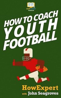 bokomslag How To Coach Youth Football