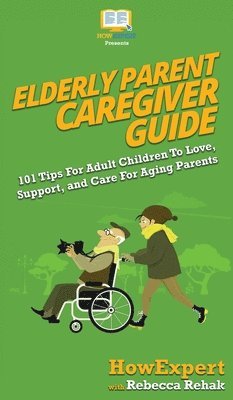 bokomslag Elderly Parent Caregiver Guide