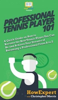 bokomslag Professional Tennis Player 101