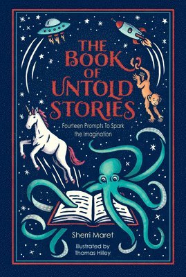 Sherri Maret - The Book of Untold Stories: Fourteen Prompts to Spark the Imagination, Inbunden