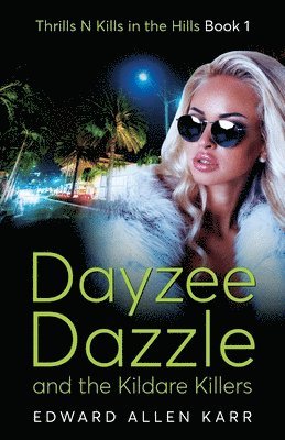 Dayzee Dazzle And The Kildare Killers 1