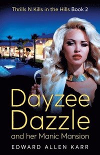 bokomslag Dayzee Dazzle And Her Manic Mansion