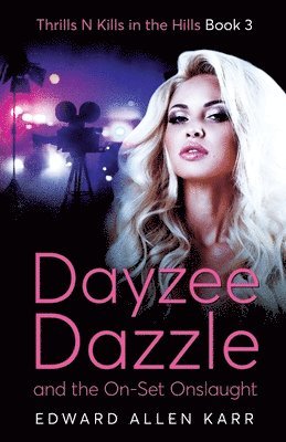 Dayzee Dazzle And The On-Set Onslaught 1