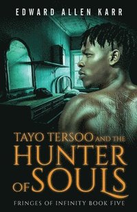 bokomslag Tayo Tersoo And The Hunter Of Souls