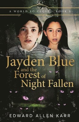 Jayden Blue and The Forest of Night Fallen 1