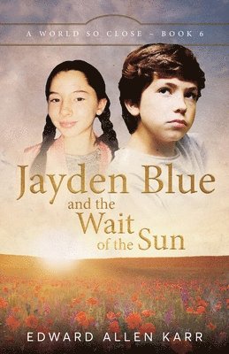 bokomslag Jayden Blue and The Wait of the Sun