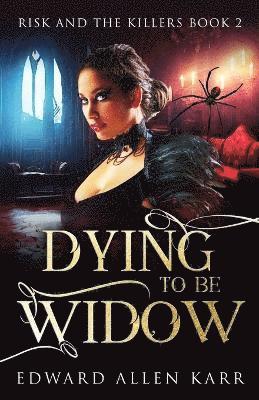 bokomslag Dying To Be Widow