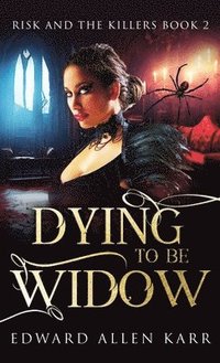 bokomslag Dying To Be Widow
