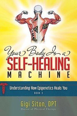 bokomslag Your Body is a Self-Healing Machine Book 3