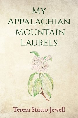 My Appalachian Mountain Laurels 1