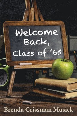 bokomslag Welcome Back, Class of '65