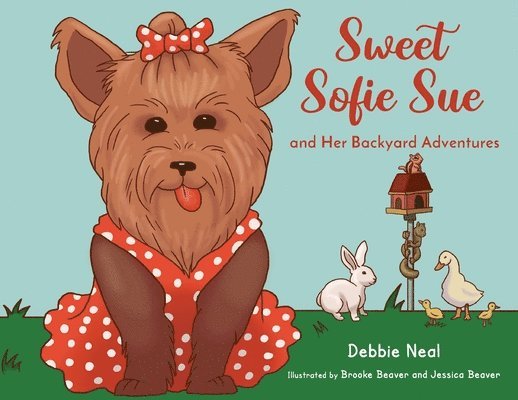 Sweet Sofie Sue And Her Backyard Adventures 1