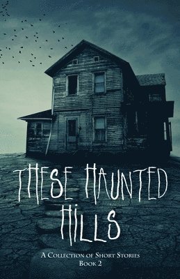 These Haunted Hills 1
