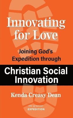bokomslag Innovating for Love: Joining God's Expedition Through Christian Social Innovation