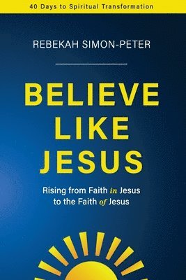 Believe Like Jesus 1