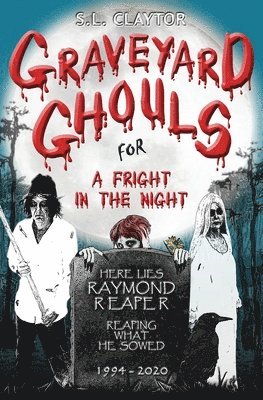 Graveyard Ghouls for a Fright in the Night 1