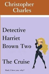 bokomslag Detective Harriet Brown Two