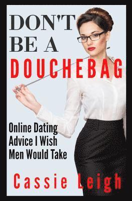 Don't Be a Douchebag 1