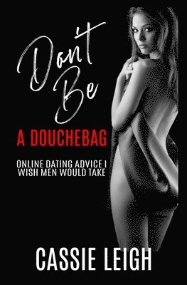 Don't Be a Douchebag 1