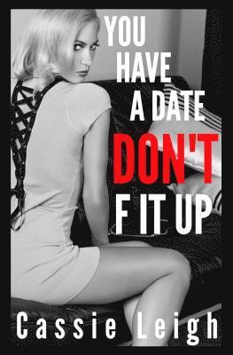 You Have a Date, Don't F It Up 1